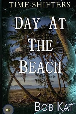 Day At The Beach: Time Shifters Book #2-..