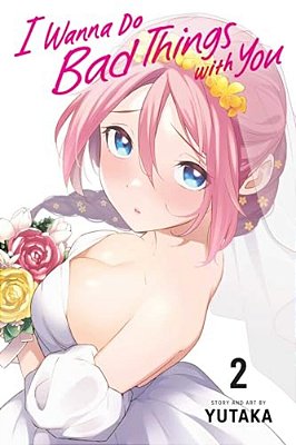 I Wanna Do Bad Things With You, Vol. 2-..