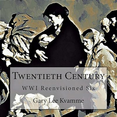 Twentieth Century: Wwi Reenvisioned Six-..