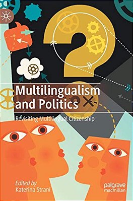 Multilingualism And Politics: Revisiting Multilingual Citizenship-..