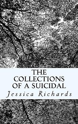 The Collections Of A Suicidal-..