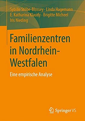 Familienzentren In Nordrhein-Westfalen: Eine Empirische Analyse-..
