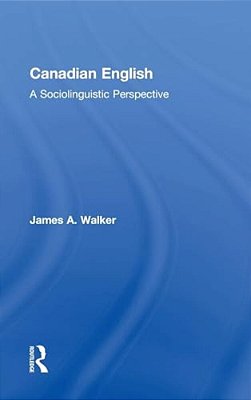 Canadian English: A Sociolinguistic Perspective-..
