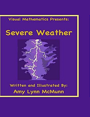 Visual Mathematics Presents: Severe Weather-..