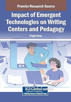 Impact Of Emergent Technologies On Writing Centers And Pedagogy-..