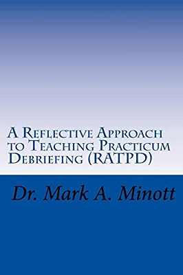 A Reflective Approach To Teaching Practicum Debriefing (Ratpd)-..