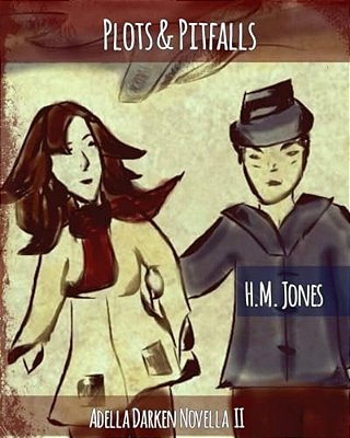 Plots & Pitfalls: An Adela Darken, Potent-Undead Novella-..