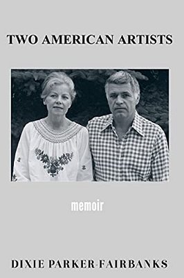 Two American Artists: Potter/Professor Richard Fairbanks Painter/Author Dixie Parker-Fairbanks-..