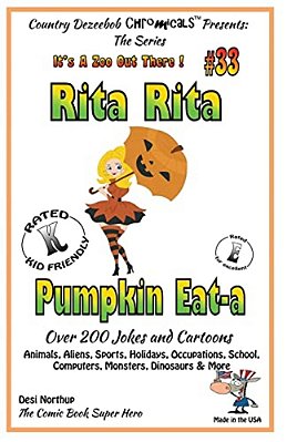 Rita Rita - Pumpkin Eat-a - Over 200 Jokes + Cartoons - Animals, Aliens, Sports, Holidays, Occupations, School, Computers, Monsters, Dinosaurs & More-..