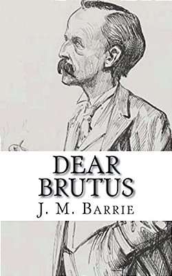 Dear Brutus-..