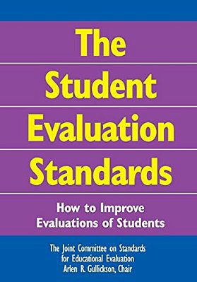 The Student Evaluation Standards: How To Improve Evaluations Of Students-..