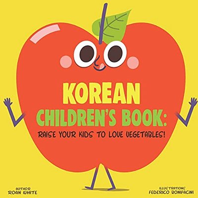 Korean Children's Book: Raise Your Kids To Love Vegetables!-..