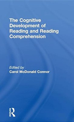 The Cognitive Development Of Reading And Reading Comprehension-..