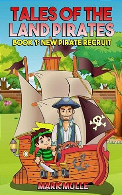 Tales Of The Land Pirates (Book 1): Lost Without Clues-..