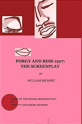 Porgy And Bess 1927: The Screenplay-..