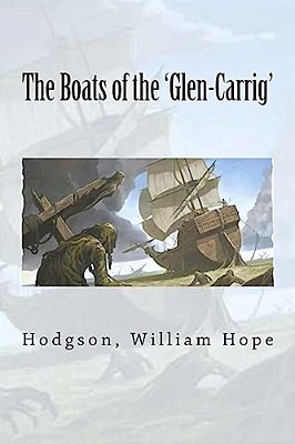 The Boats Of The 'Glen-Carrig'-..
