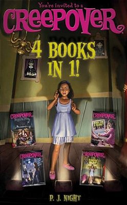 You'Re Invited To A Creepover 4 Books In 1!: Truth Or Dare...; You Can't Come In Here!; Ready For A Scare?; The Show Must Go On!-..