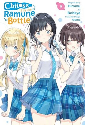 Chitose Is In The Ramune Bottle, Vol. 5 (Manga)-..