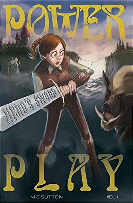 Power Play: Hero's Sword, Volume 1-..