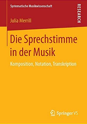 Die Sprechstimme In Der Musik: Komposition, Notation, Transkription-..