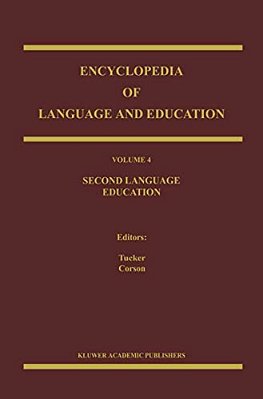 Encyclopedia Of Language And Education: Second Language Education-..