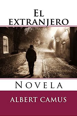 El Extranjero: Novela-..