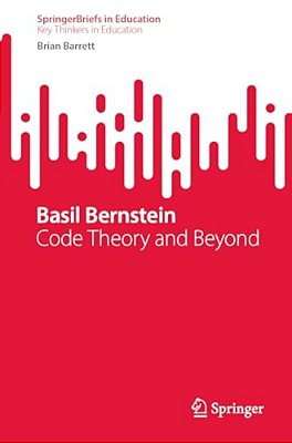 Basil Bernstein: Code Theory And Beyond-..