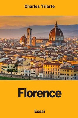 Florence: Le Mouvement De La Renaissance, Ses Origines-..