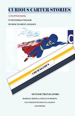 Curious Carter Stories A Chapter Book In English And Spanish-..