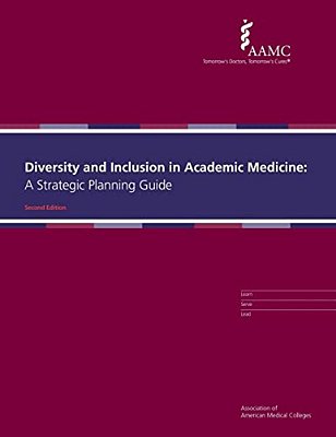 Diversity And Inclusion In Academic Medicine: A Strategic Planning Guide-..