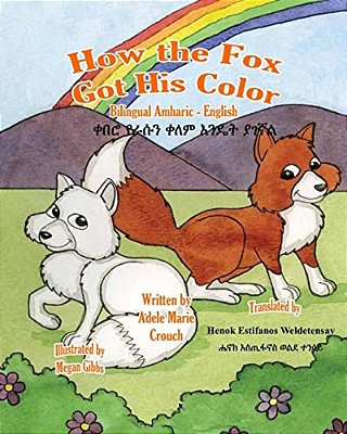 How The Fox Got His Color Bilingual Amharic English-..