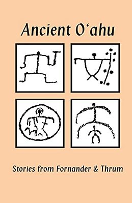 Ancient O'Ahu: Stories From Fornander And Thrum-..