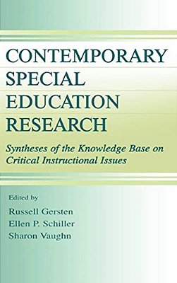 Contemporary Special Education Research: Syntheses Of The Knowledge Base On Critical Instructional Issues-..
