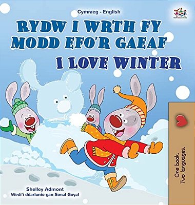 I Love Winter (Welsh English Bilingual Book For Kids)-..