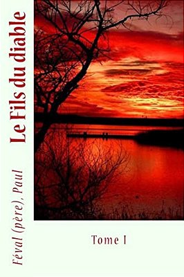 Le Fils Du Diable: Tome I-..