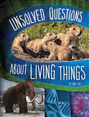 Unsolved Questions About Living Things-..