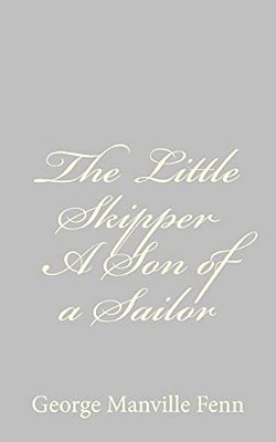The Little Skipper A Son Of A Sailor-..