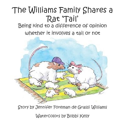The Williams Family Shares A Rat "Tail": Being Kind To A Difference Of Opinion Whether It Involves A Tail Or Not-..