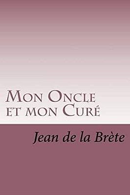 Mon Oncle Et Mon Cure-..