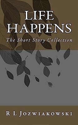 Life Happens: The Short Story Collection-..