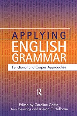 Applying English Grammar.: Corpus And Functional Approaches-..