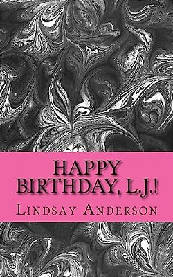 Happy Birthday, L. J.!-..