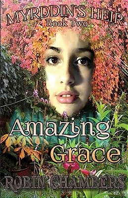 Myrddin's Heir: Amazing Grace-..