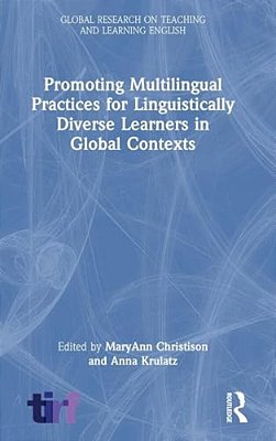 Promoting Multilingual Practices For Linguistically Diverse Learners In Global Contexts-..