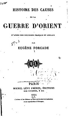 Histoire Des Causes De La Guerre D'Orient D'Après Des Documens Français Et Anglais-..