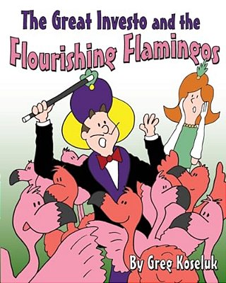 The Great Investo And The Flourishing Flamingos-..