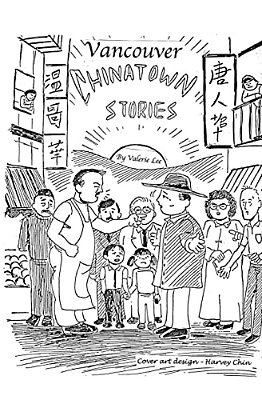 Vancouver Chinatown Stories-..