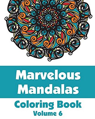 Marvelous Mandalas Coloring Book (Volume 6)-..