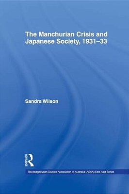 The Manchurian Crisis And Japanese Society, 1931-33-..