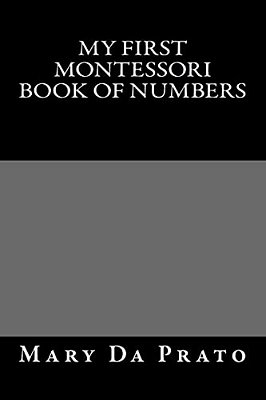My First Montessori Book Of Numbers-..
